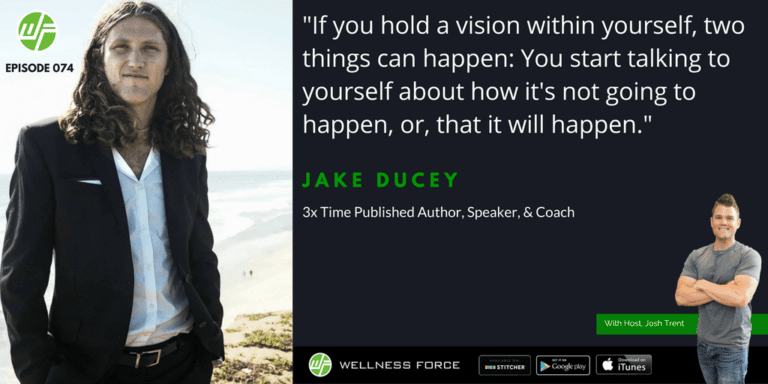 jake ducey creating a life that we love ep 074