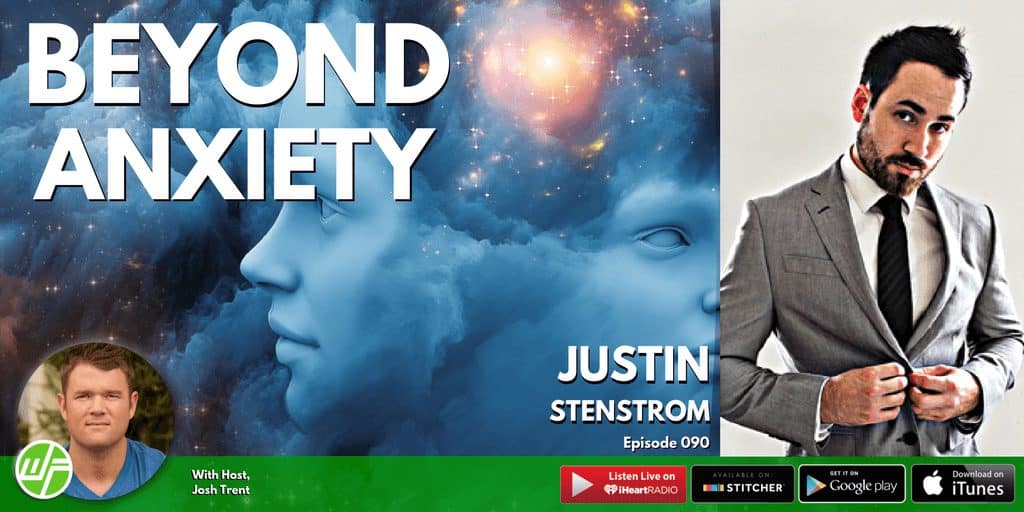 justin stenstrom beyond anxiety wellness force radio 090 