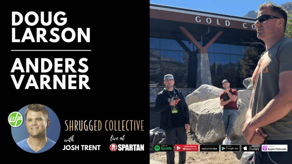 Anders Varner & Doug Larson From Barbell Shrugged WELLNESS FORCE RADIO PODCAST WITH HOST JOSH TRENT LIVE AT SPARTAN