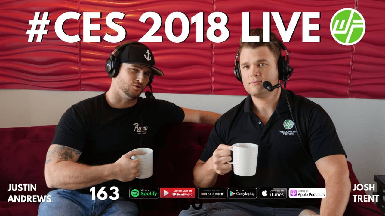 JOSH TRENT JUSTIN ANDREWS CES 2018 LIVE WELLNESS FORCE