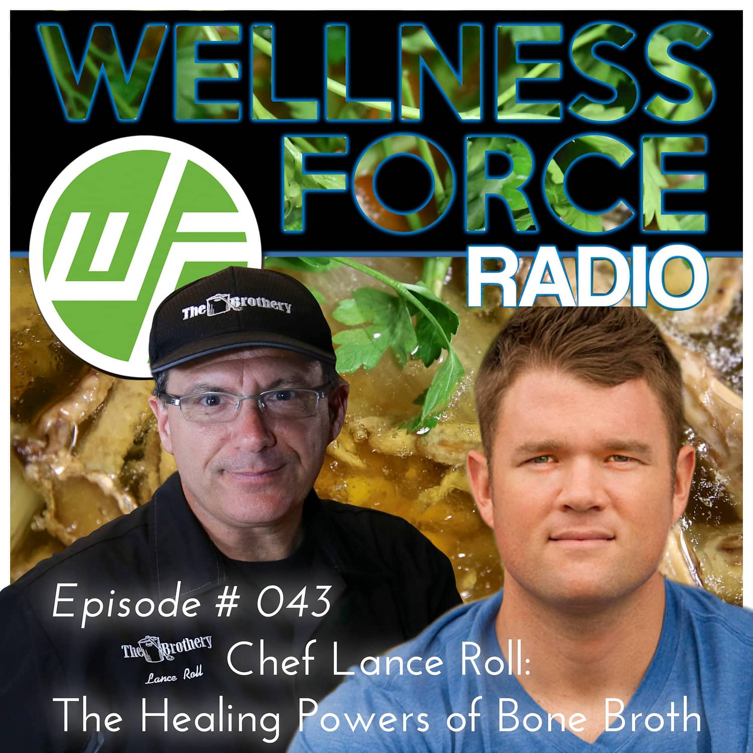 episode 43 lance roll healing powers of bone broth
