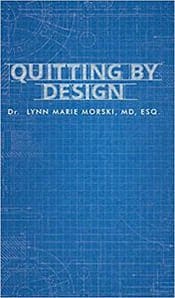 Quitting By Design by Dr. Lynn Marie Morski