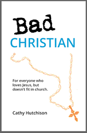 Cathy Huchison Book Bad Christian