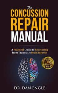 The Concussion Repair Manual by Dr. Dan Engle