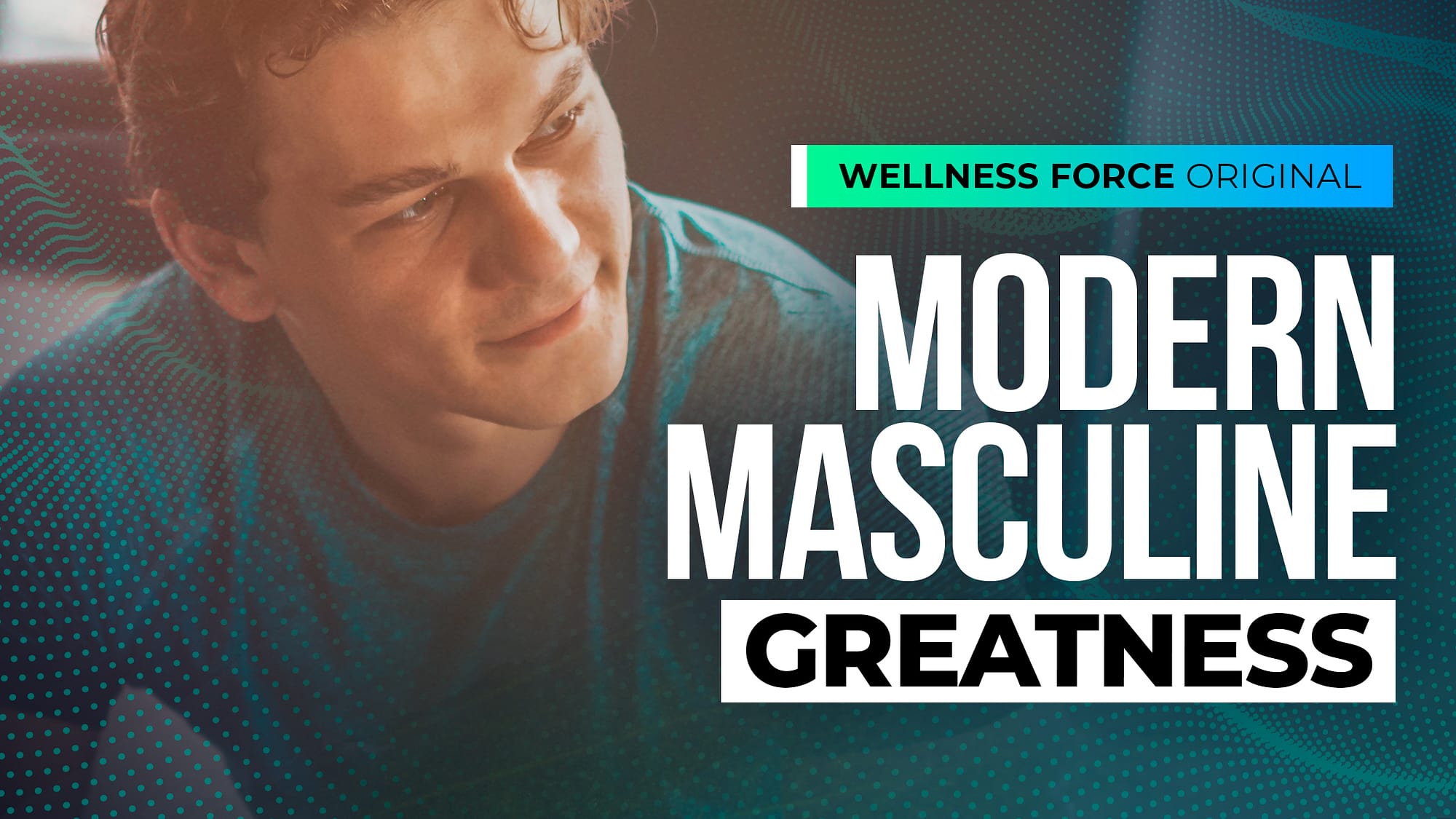 Modern Masculine Greatness