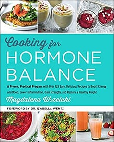 Cooking for Hormone Balance by Magdalena Wszelaki 