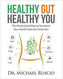 Healthy Gut, Healthy You by Dr. Michael Ruscio