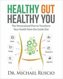 Healthy Gut, Healthy You by Dr. Michael Ruscio