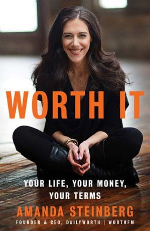 Worth It by Amanda Steinberg Wellness + Wisdom Women, Money, and Wellness