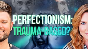 Is PERFECTIONISM Trauma-Based? This Is What Creates Your Inner Voice + Personality