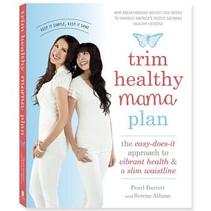 Trim Healthy Mama Plan by Pearl Barrett and Serene Allison