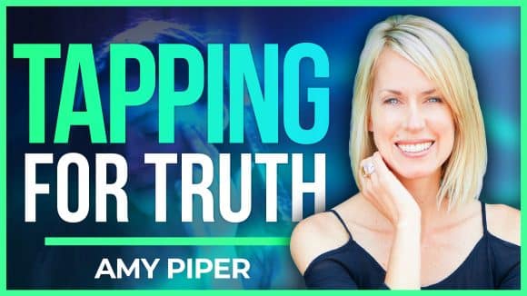 Amy Piper | Tapping For Truth: The Science + Spiritual Power of Becoming Your Own Healer Through Tapping